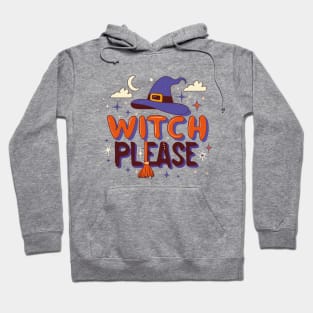 Witch Please Hoodie